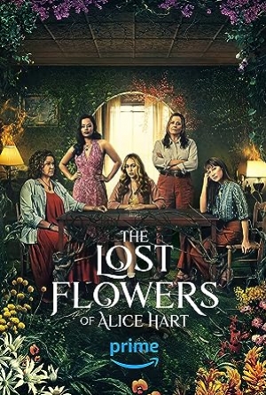 ดูซีรี่ย์ปี-2023 The Lost Flowers of Alice Hart (2023) ดอกไม้ที่หายไปของอลิซ ฮาร์ต