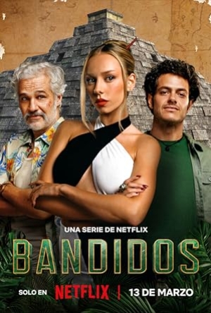 ดูซีรี่ย์ฝรั่ง Bandidos (2024) คนล่าสมบัติ (ซับไทย)
