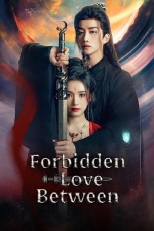 ดูซีรี่ย์จีน Forbidden Love Between (2024) อุบัติรัก NPC (ซับไทย)