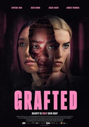 Grafted (2024) ถลก…นังหน้าสวย (ซับไทย)